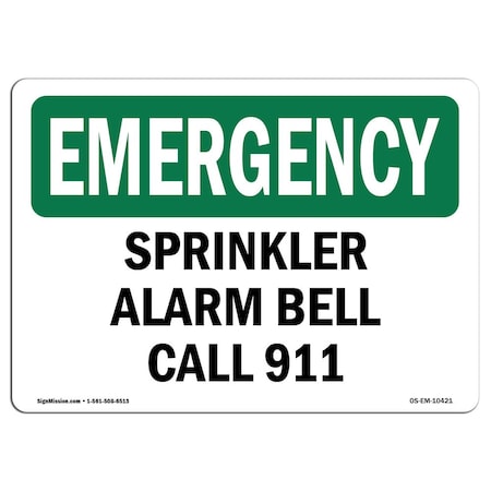 Signmission Safety Sign, OSHA EMERGENCY, 3.5" Height, Sprinkler Alarm Bell Call 911, Landscape OS-EM-D-35-L-10421